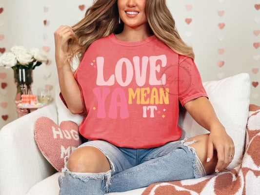 love ya, mean it